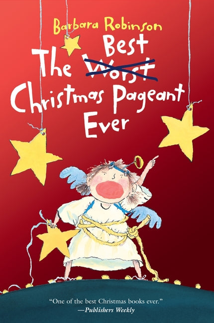 The Best Christmas Pageant Ever: A Christmas Holiday Book for Kids HarperCollins