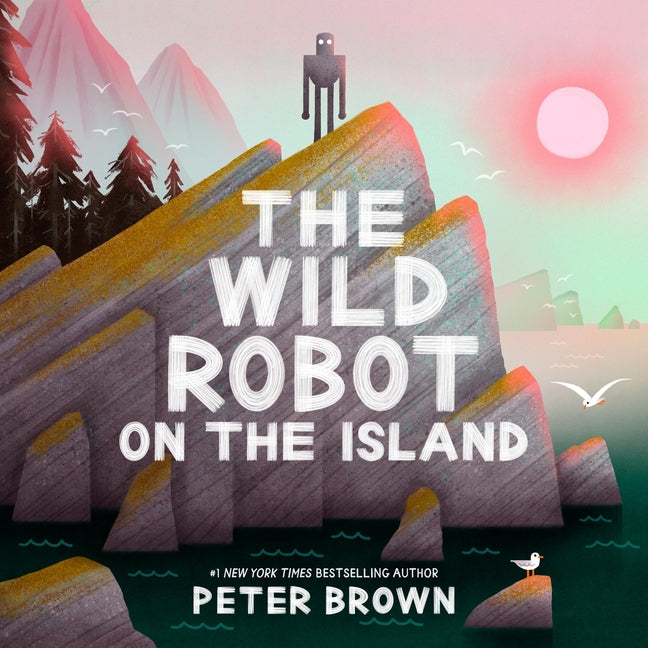 The Wild Robot on the Island: An Illustrated Picture Book Adaptation of the Wild Robot Little, Brown Books for Young Readers