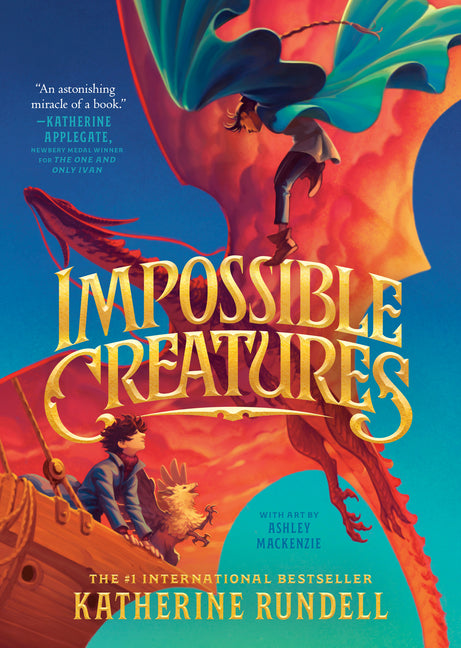 Impossible Creatures Alfred A. Knopf Books for Young Readers