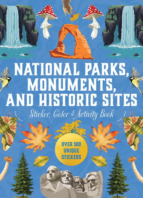 National Parks, Monuments, and Historic Sites Sticker, Color & Activity Book: Over 500 Unique Stickers Chartwell Books