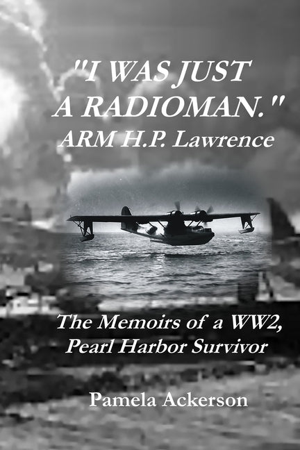 I Was Just a Radioman Createspace Independent Publishing Platform