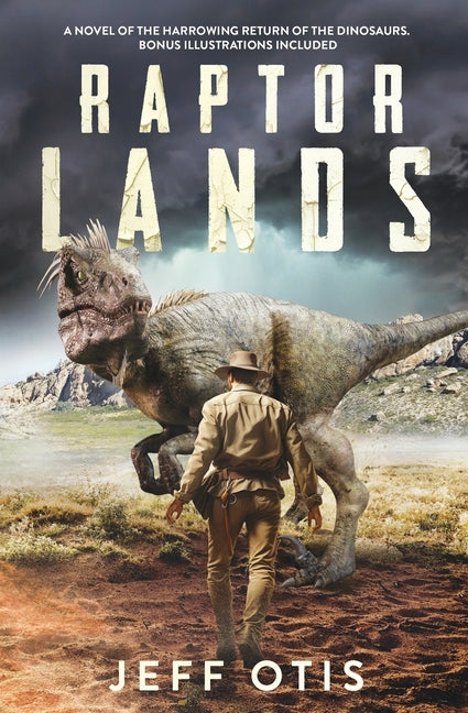 Raptor Lands: The Story of the Harrowing Return of the Dinosaurs Jsoarts Publishing LLC