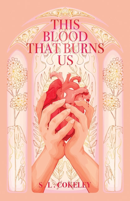 This Blood that Burns Us S.L.Cokeley Books