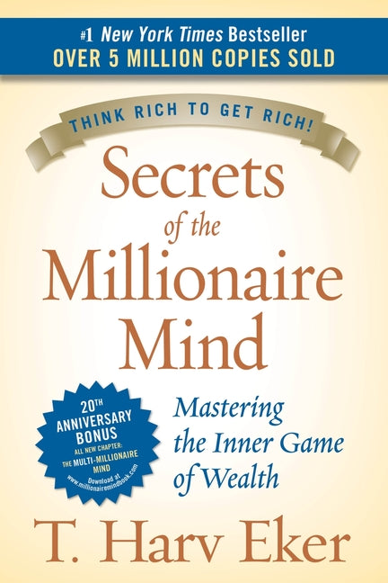Secrets of the Millionaire Mind: Mastering the Inner Game of Wealth Harper Business