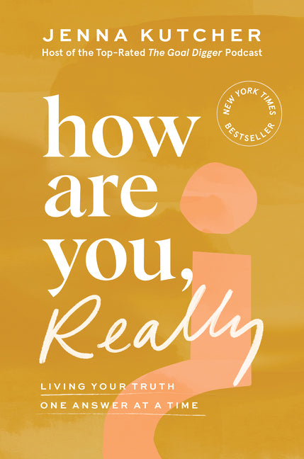 How Are You, Really?: Living Your Truth One Answer at a Time Dey Street Books