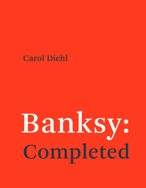 Banksy: Completed MIT Press