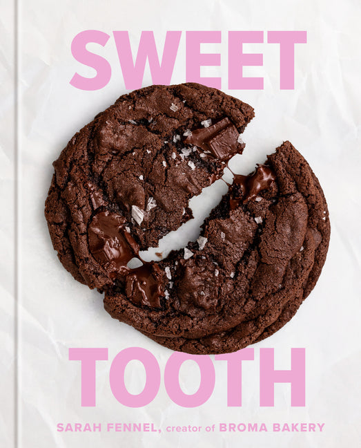 Sweet Tooth: 100 Desserts to Save Room for (a Baking Book) Clarkson Potter Publishers