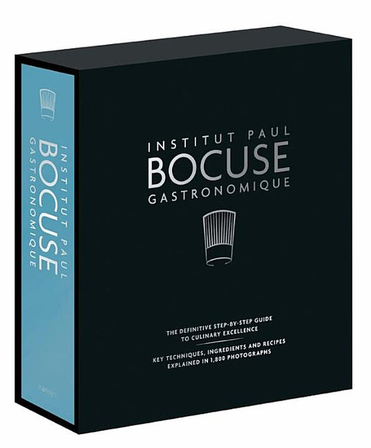Institut Paul Bocuse Gastronomique: The Definitive Step-By-Step Guide to Culinary Excellence Hamlyn (UK)