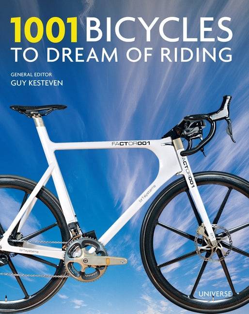 1001 Bicycles to Dream of Riding Rizzoli International Publications
