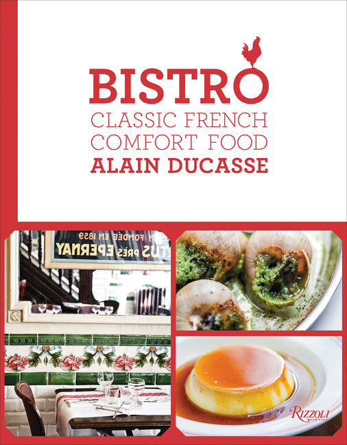 Bistro: Classic French Comfort Food Rizzoli International Publications