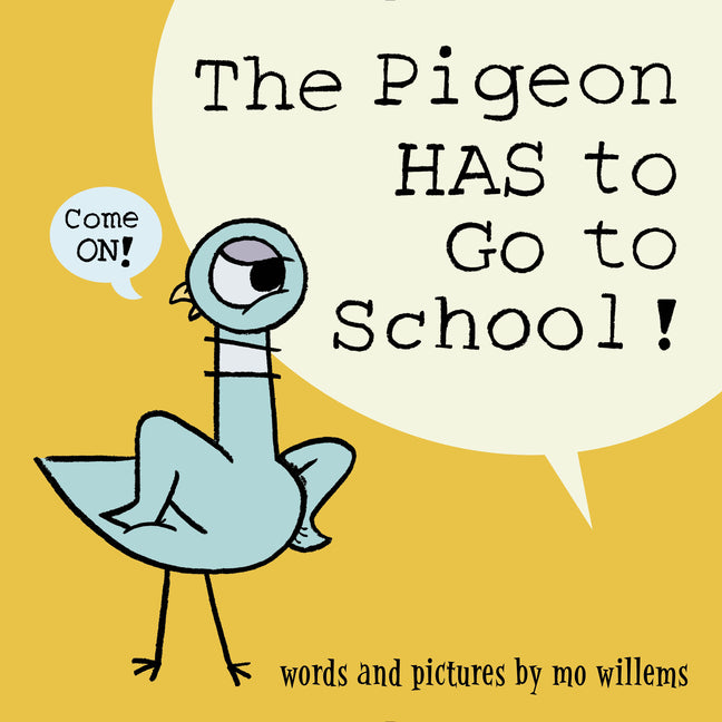 The Pigeon Has to Go to School! Hyperion Books for Children