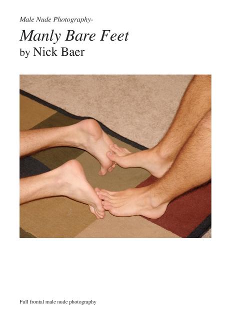 Male Nude Photography- Manly Bare Feet Createspace Independent Publishing Platform