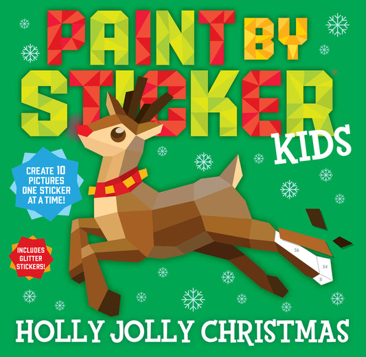 Paint by Sticker Kids: Holly Jolly Christmas: Create 10 Pictures One Sticker at a Time! Includes Glitter Stickers Workman Kids