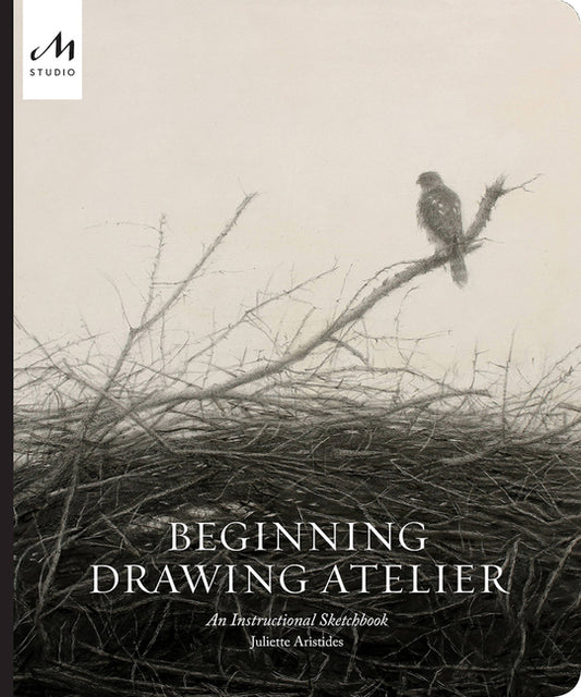 Beginning Drawing Atelier: An Instructional Sketchbook Monacelli Studio