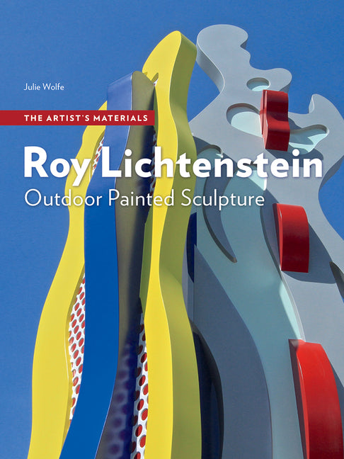 Roy Lichtenstein: Outdoor Painted Sculpture Getty Conservation Institute