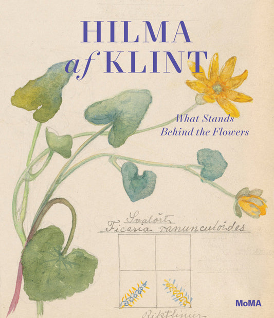 Hilma AF Klint: What Stands Behind the Flowers Museum of Modern Art