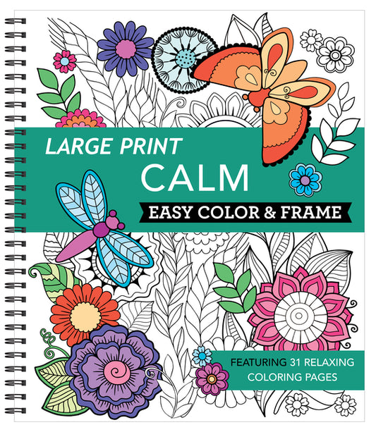 Large Print Easy Color & Frame - Calm (Stress Free Coloring Book) New Seasons
