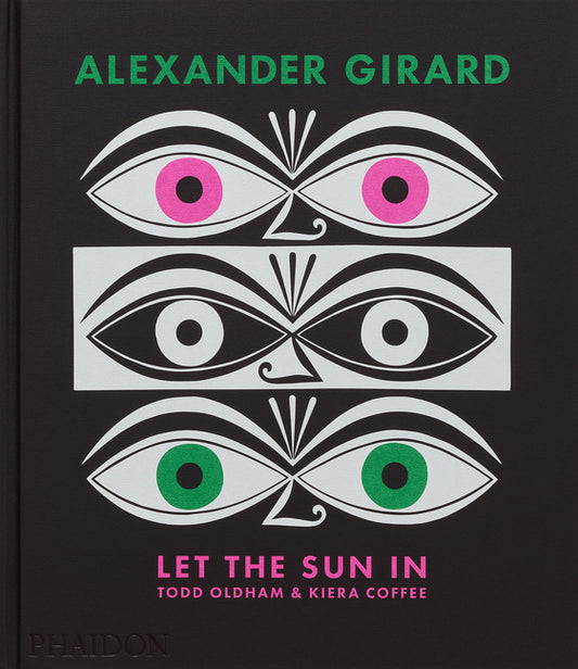 Alexander Girard: Let the Sun in Phaidon Press