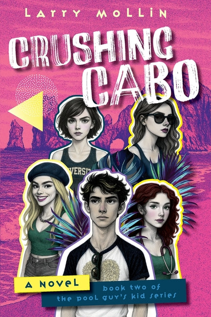 Crushing Cabo Shadelandhouse Modern Press, LLC