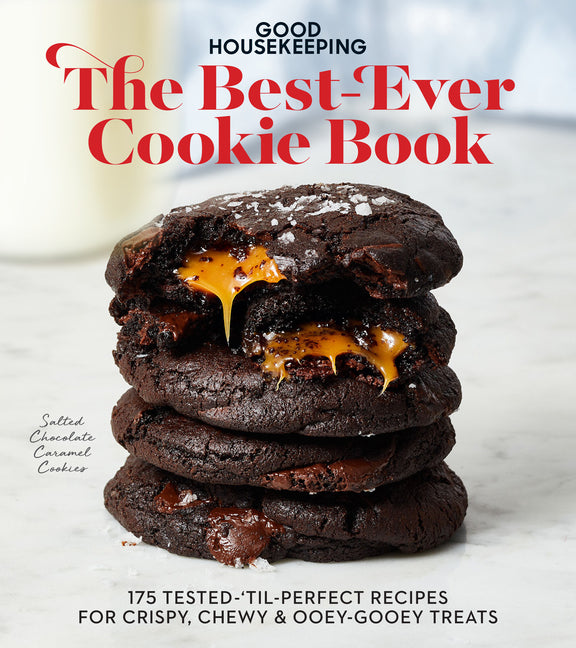 Good Housekeeping the Best-Ever Cookie Book: 175 Tested-'Til-Perfect Recipes for Crispy, Chewy & Ooey-Gooey Treats Hearst Home