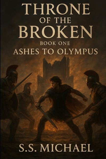Throne of the Broken: Ashes to Olympus Independently Published